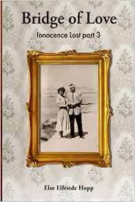 Bridge of Love: Innocence Lost part 3 Paperback – 7 Mar. 2023